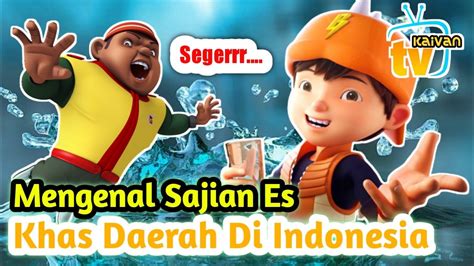 Belajar Mengenal Sajian Es Khas Daerah Di Indonesia YouTube