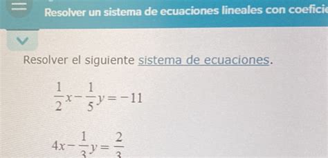 Solved Resolver Un Sistema De Ecuaciones Lineales Con Coeficie