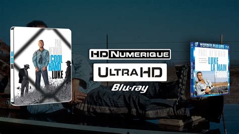 Luke La Main Froide Cool Hand Luke Comparatif K Ultra Hd Vs