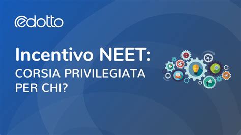 Incentivo Neet Corsia Privilegiata Per Chi Video Guida Youtube