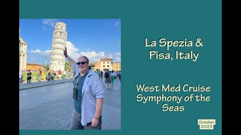 La Spezia And Pisa Italy Leaning Tower Cruise Day Symphony Of