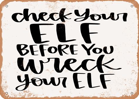 7 x 10 METAL SIGN - Check Your Elf Before You Wreck Your Elf - Vintage
