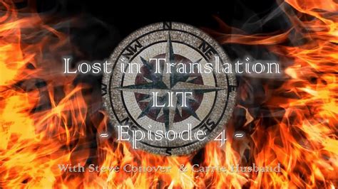 Lost In Translation Episode 4 With Steve Conover And Carrie Husband