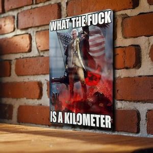 What The Fuck Is A Kilometer Metal Sign Funny Gifts Gifts For Friends Funny Wall Art USA