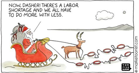 Ho Ho Holiday Labor Shortage Marketoonist Tom Fishburne