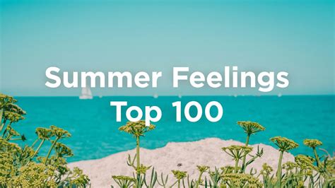 Summer Feelings ☀️ Top 100 Relaxing Chillout Tracks Youtube