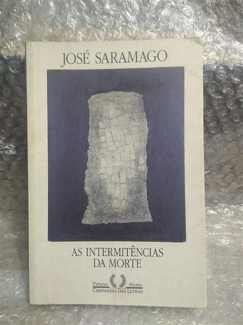 As Intermitências da Morte José Saramago Seboterapia Livros