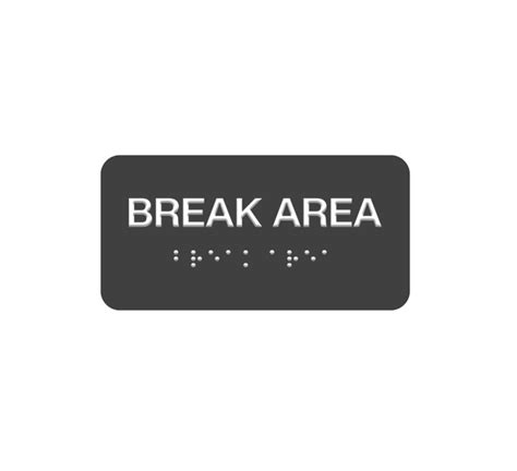 Shop For Ada Break Area Braille Sign Get Off Best Of Signs