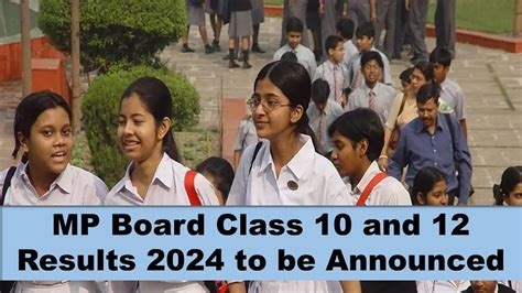 Mp Board Class 10 And 12 Results 2024 Out Result Released On This Date