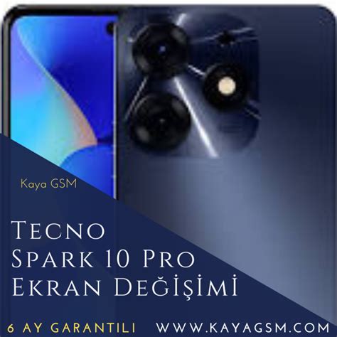 Tecno Spark 10 Pro Ekran Değişimi Acil Cep Tamiri Kaya GSM