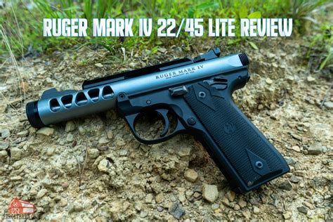 Ruger Mark Iv 2245 Lite Review The Broad Side