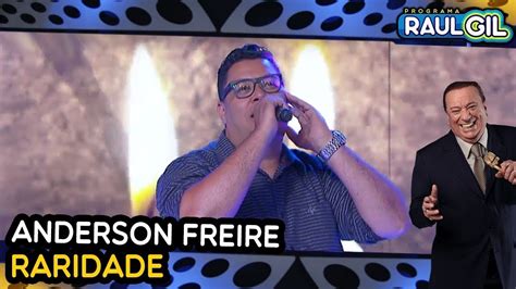 Anderson Freire Raridade Gospel Programa Raul Gil Youtube