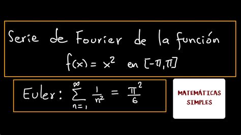 Series De Fourier X2 Una Formula De Euler Youtube