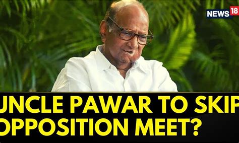 Sharad Pawar Will Skip The Opposition Meet In Bengaluru Today He Will