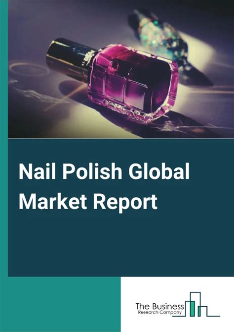 Nail Polish Market Report 2025 Nail Polish Market Size Opportunities