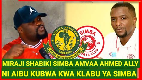 Miraji Shabiki Simba Amvaa Ahmed Ally Wawe Makini Watu Wanapambana