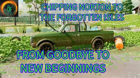 From Goodbye To New Beginnings Chipping Norton To The Forgotten Isles