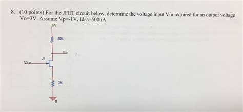 Solved 8 10 Points For The Jfet Circuit Below Determine