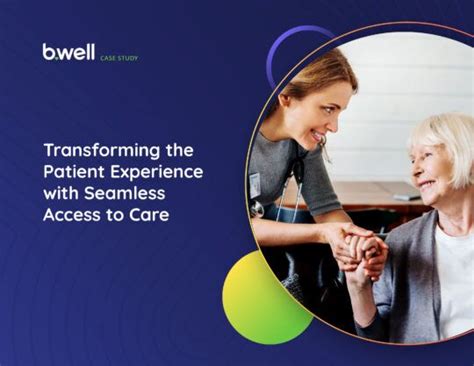 Transforming Patient Experience with Seamless Access to Care - b.well