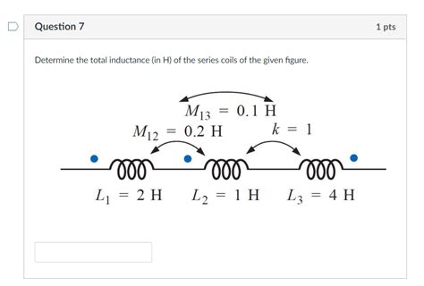 Solved Question Pts Determine The Total Inductance In Chegg