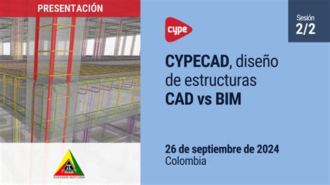 Cypecad Dise O De Estructuras Cad Vs Bim Sociedad De Ingenieros Y