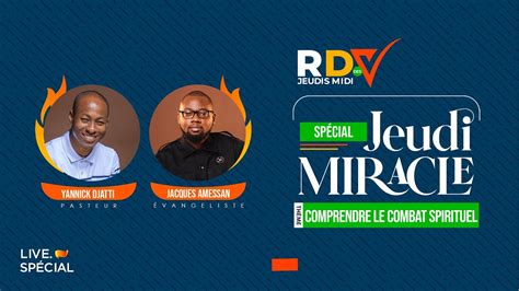 Jeudi Miracle Comprendre Le Combat Spirituel Avec Pst Yannick Djatti