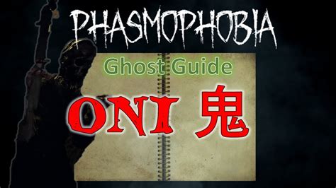 Oni ghost phasmophobia