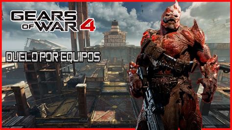 Gears Of War 4 Duelo Por Equipos En Dique Seco YouTube