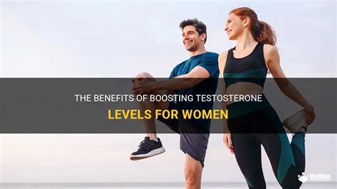 The Benefits Of Boosting Testosterone Levels For Women Medshun