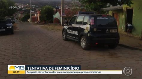 Vídeo Suspeito De Tentar Matar A Ex Companheira é Preso Em Salinas