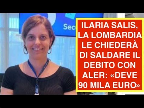 ILARIA SALIS LA LOMBARDIA LE CHIEDERÀ DI SALDARE IL DEBITO CON ALER