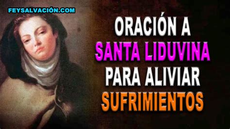 Milagrosa Oraci N A Santa Liduvina Para Aliviar Sufrimientos Fe Y