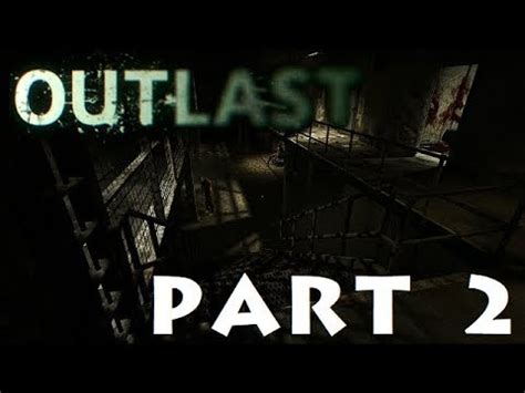 Outlast Part Leave Me Alone Youtube