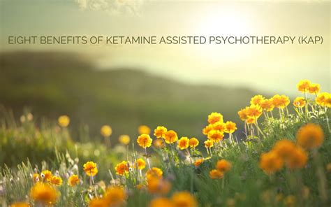 Eight Benefits Of Ketamine Assisted Psychotherapy Kap Catalyst