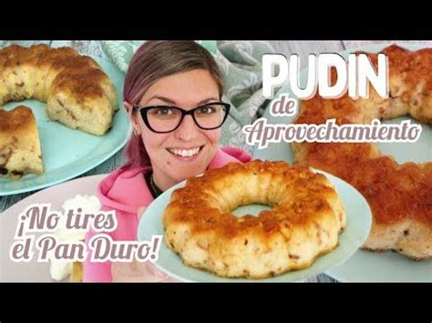 Receta De Pudin De Pan Duro F Cil Y R Pido No Tires El Las Sobras