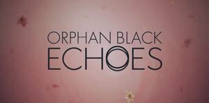 Orphan Black: Echoes - Wikipedia