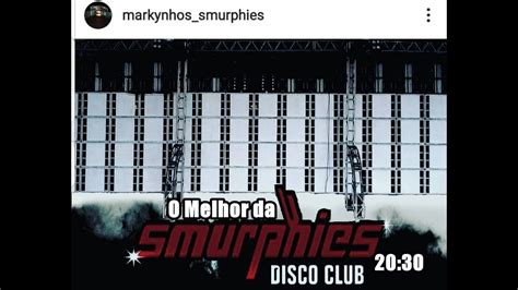 O Melhor Da Smurphies Ao Vivo Comando E Mixagens Dj Markynhos Ep