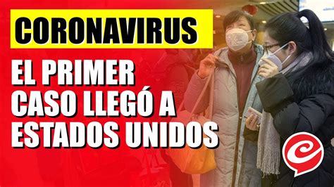 Alarma En Estados Unidos Detectaron El Primer Caso Del Coronavirus