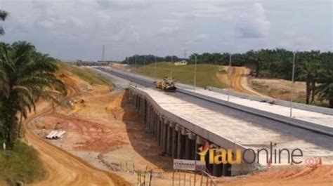 Progres Pembangunan Tol Pekanbaru Dumai Sudah Persen