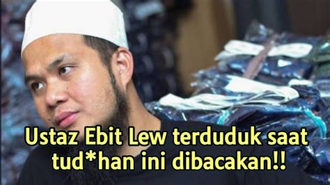 Kali Ini Ebit Lew Terduduk Saat Ini Dibacakan Penyokong Uel Tetap