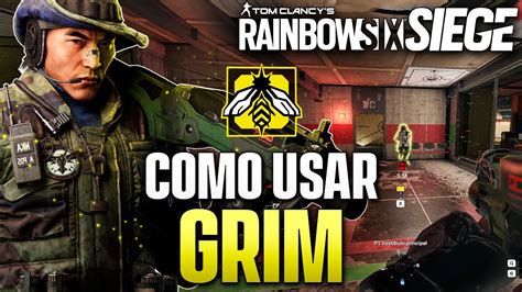 Como USAR a GRIM Guía Grim Caramelo Rainbow Six Siege Gameplay