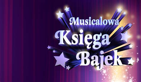 Teatr WAM Musicalowa Księga Bajek