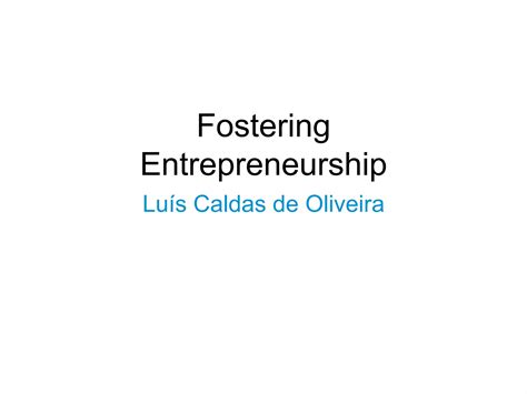 Fostering Entrepreneurship Ppt