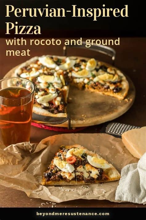 Peruvian-Inspired Pizza with Rocoto • Beyond Mere Sustenance