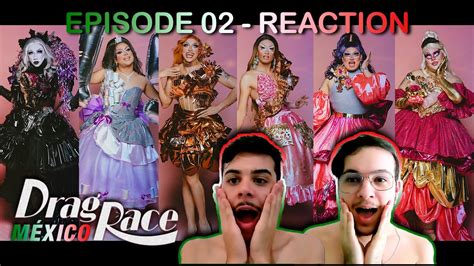 Drag Race México Episode 02 BRAZIL REACTION YouTube