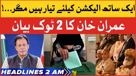 Imran Khan Shocking Statement Bol News Headlines At 2 Am Pti And