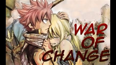 Fairy Tail Amv War Of Change Hd Youtube