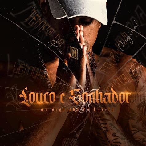 MC Neguinho Do Kaxeta Louco E Sonhador Lyrics Genius Lyrics