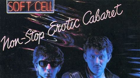 Soft Cell Non Stop Erotic Cabaret Album Review Pitchfork