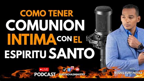 Como Tener Comuni N Intima Con El Espiritu Santo Aprende A Escuchar